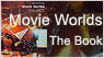 Movie Worlds - The Book